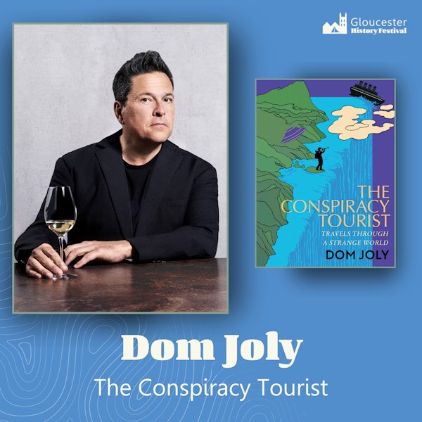 COMPETITION: Win A Pair of Tickets to see Dom Joly at the Gloucester History Festival 2024